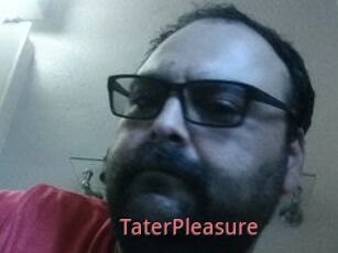 TaterPleasure