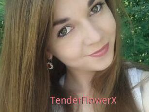 TenderFlowerX