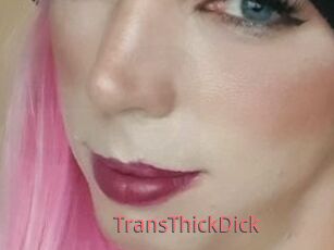 TransThickDick