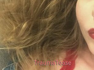 TraumaTease