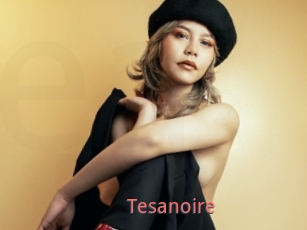 Tesanoire