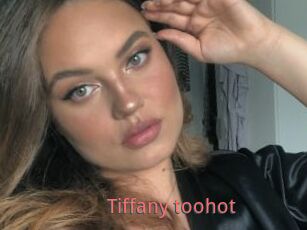 Tiffany_toohot