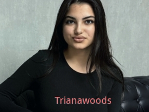 Trianawoods