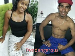 Twodangerous