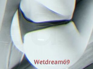 Wetdream69
