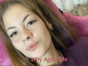 Why_Again_Me