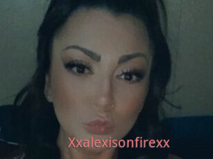 Xxalexisonfirexx