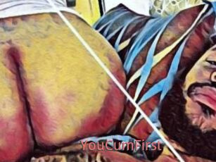 YouCumFirst