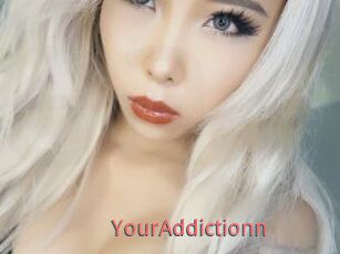 YourAddictionn