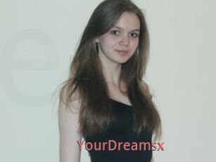 YourDreamsx