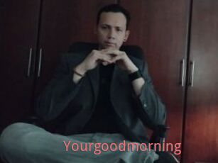 Yourgoodmorning